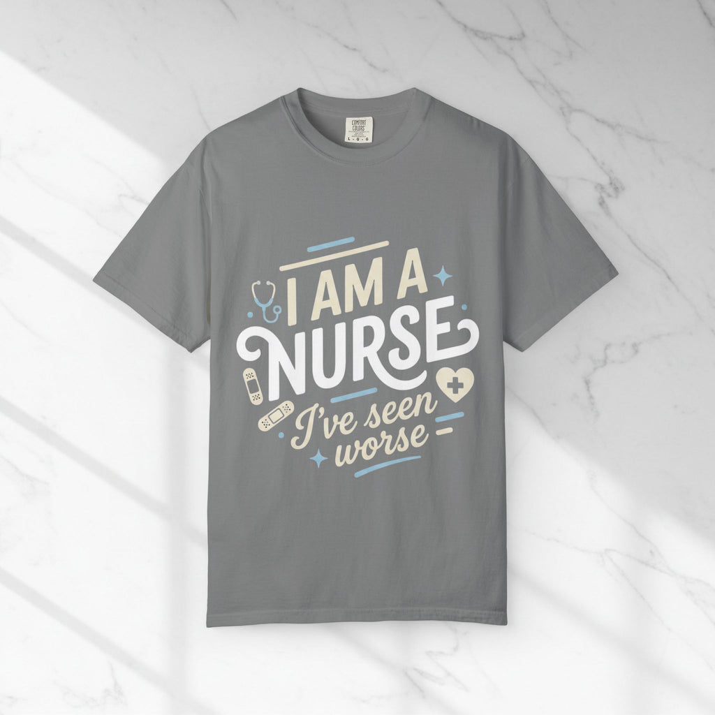 I Am a Nurse I've Seen Worse T-Shirt – Funny Medical Humor Tee
