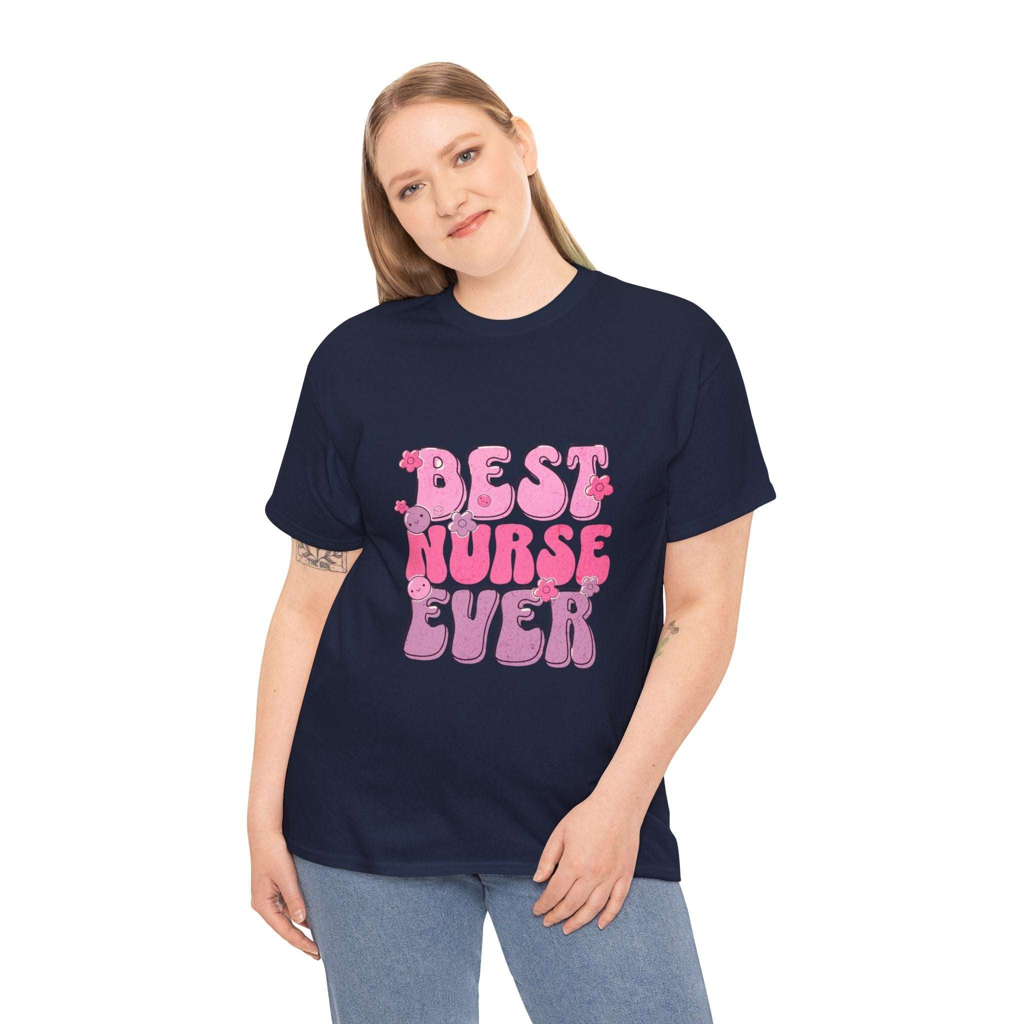 Best Nurse Ever T-Shirt – Nurse Appreciation Gift for Women & Men