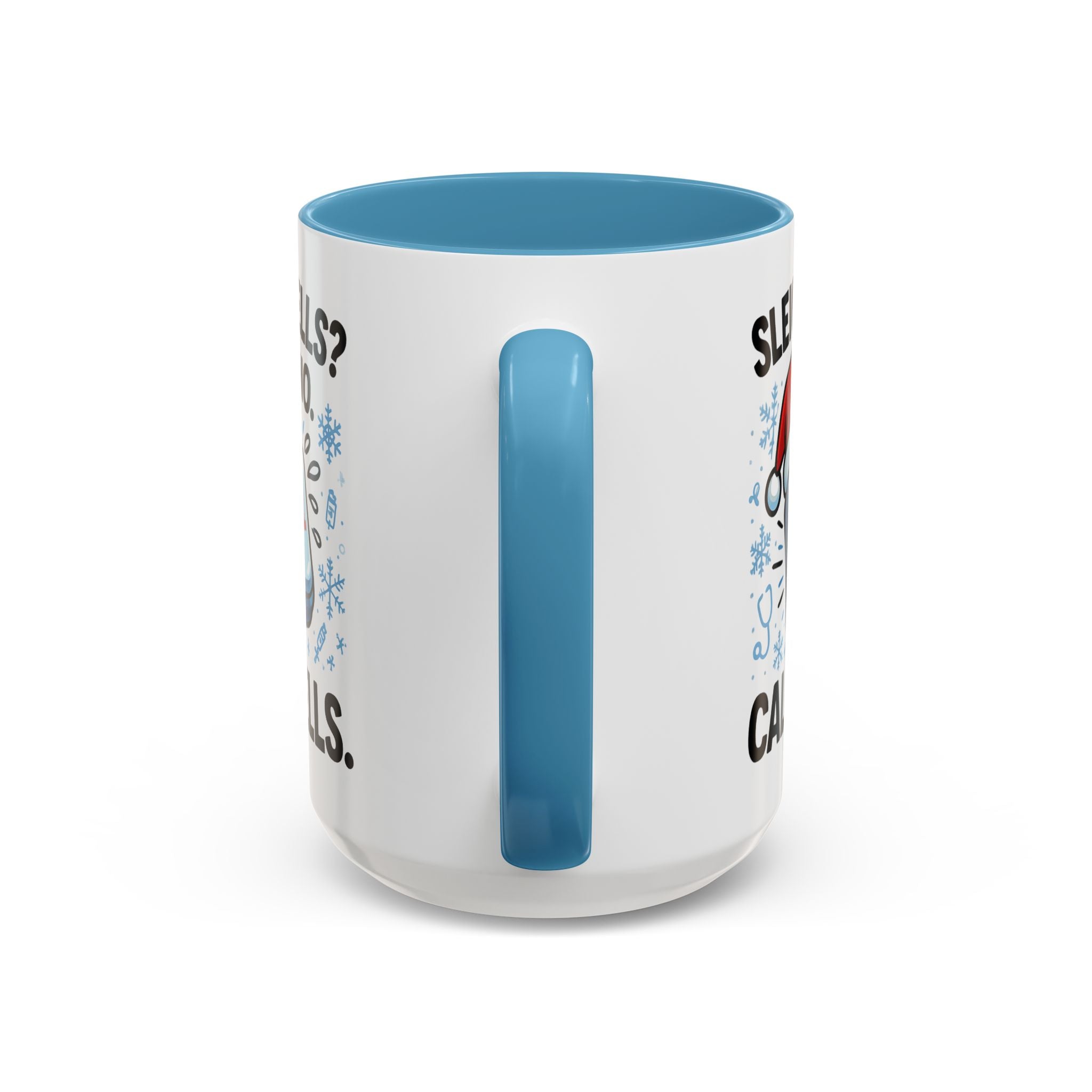 Sleigh Bells? No Call Bells Mug – Funny Nurse Christmas Coffee Cup (11oz/15oz)