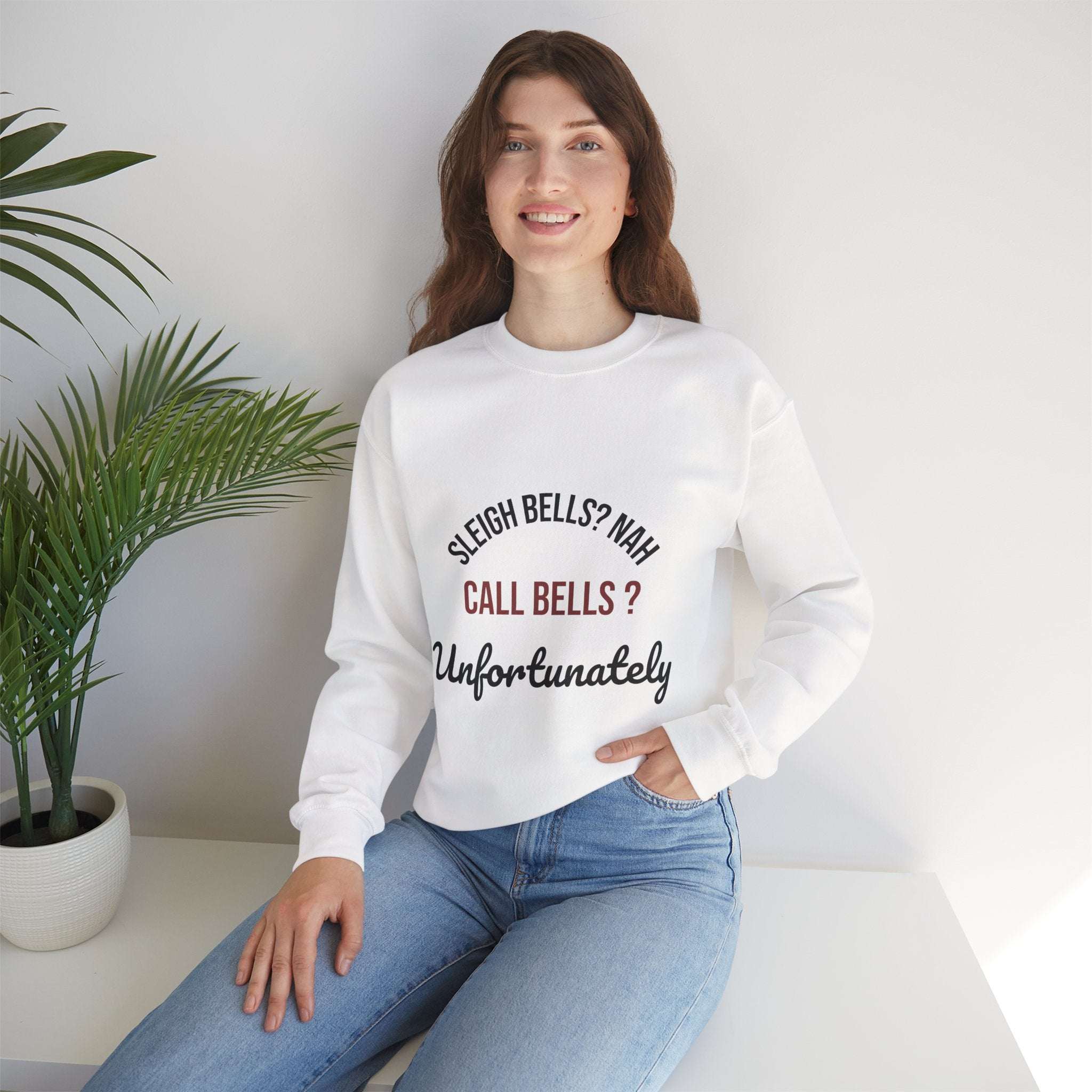 Sleigh Bells? Nah Call Bells? Unfortunately – Funny Nurse Holiday Sweatshirt