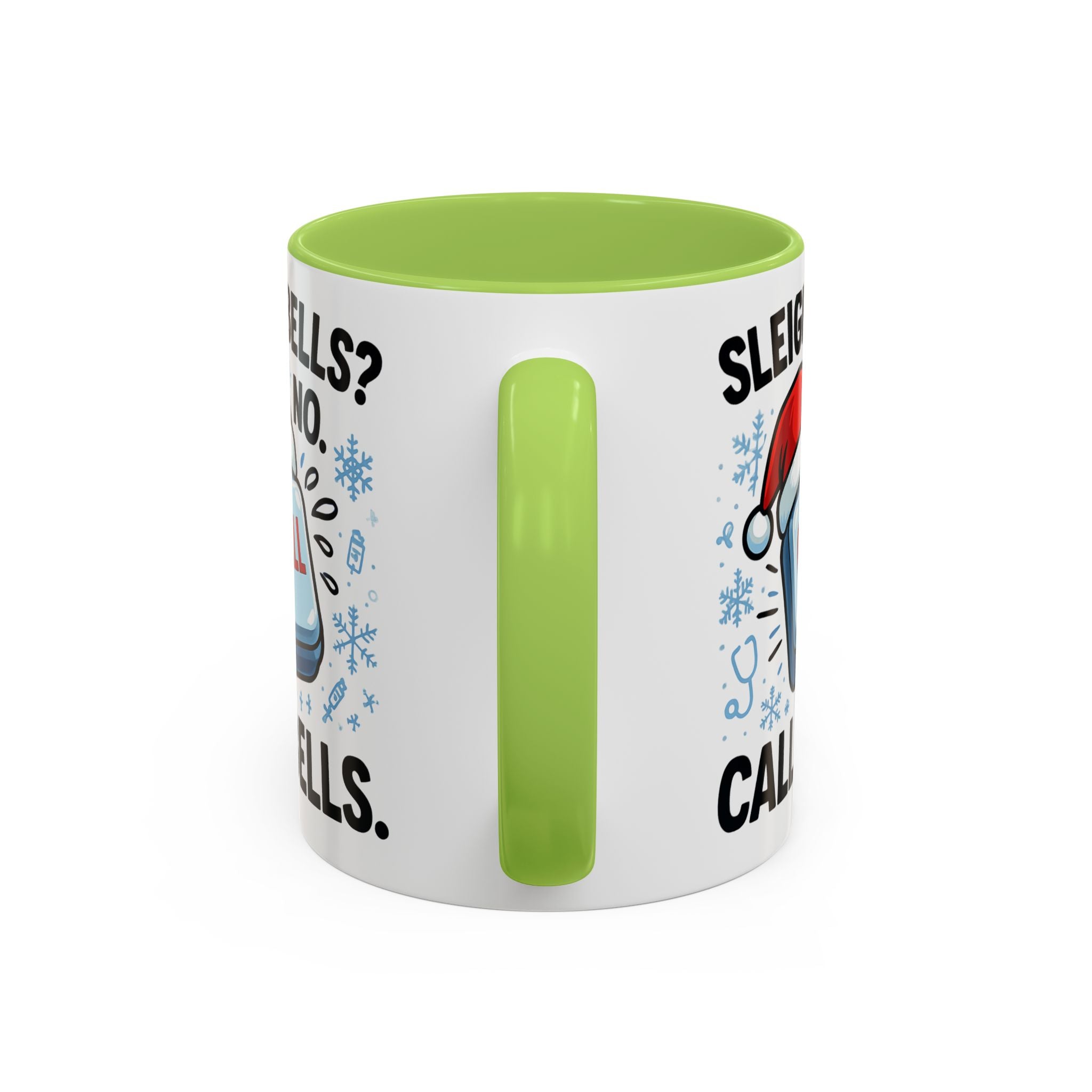 Sleigh Bells? No Call Bells Mug – Funny Nurse Christmas Coffee Cup (11oz/15oz)