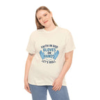 Faith in God Gloves on Hands Let's Roll T-Shirt – Christian Action Tee