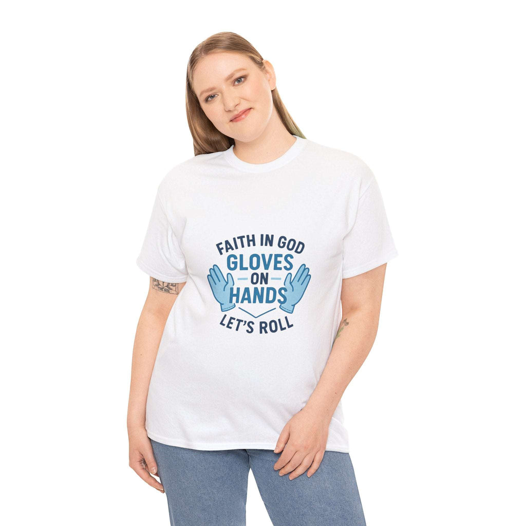 Faith in God Gloves on Hands Let's Roll T-Shirt – Christian Action Tee