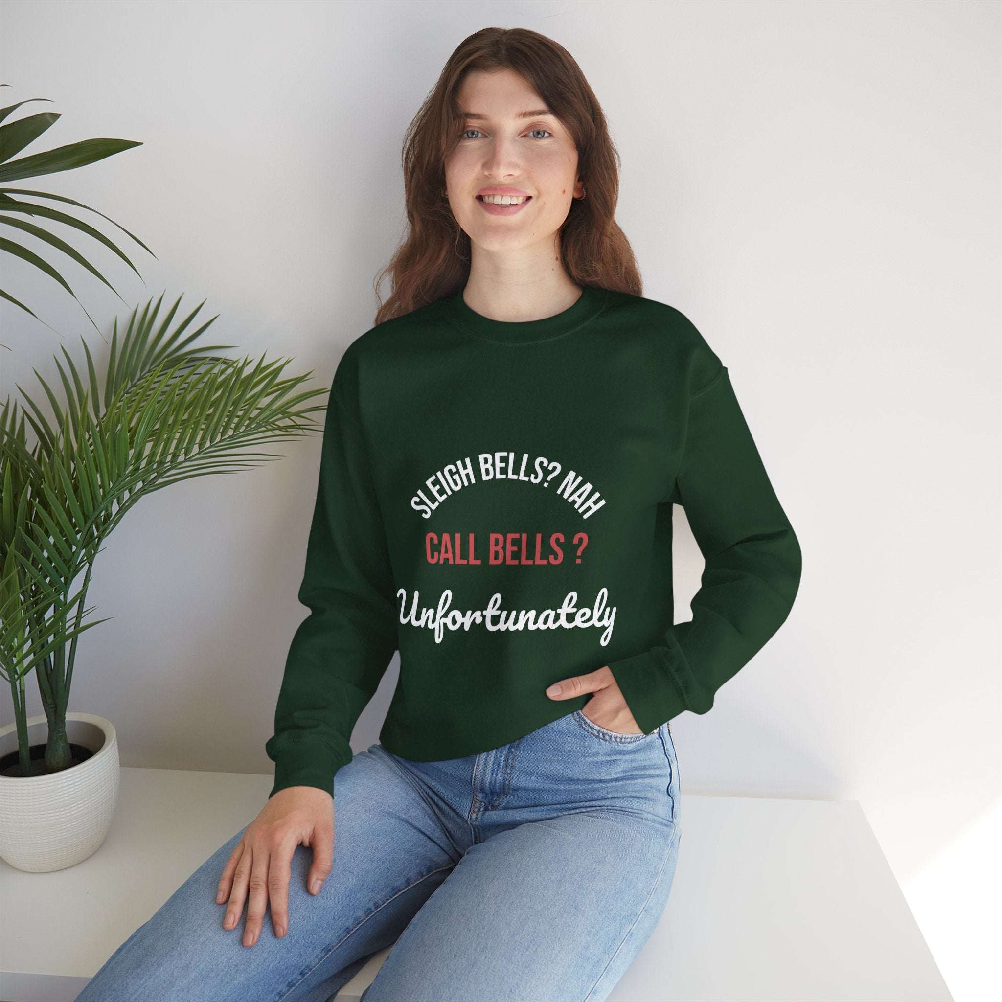 Sleigh Bells? Nah Call Bells? Unfortunately – Funny Nurse Holiday Sweatshirt
