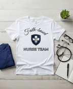 Faith-Based Nurse Team T-Shirt – Christian Nursing Shirt for Healthcare Workers