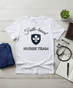 Faith-Based Nurse Team T-Shirt – Christian Nursing Shirt for Healthcare Workers