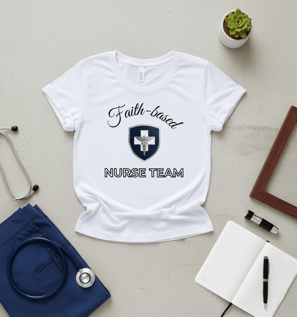 Faith-Based Nurse Team T-Shirt – Christian Nursing Shirt for Healthcare Workers