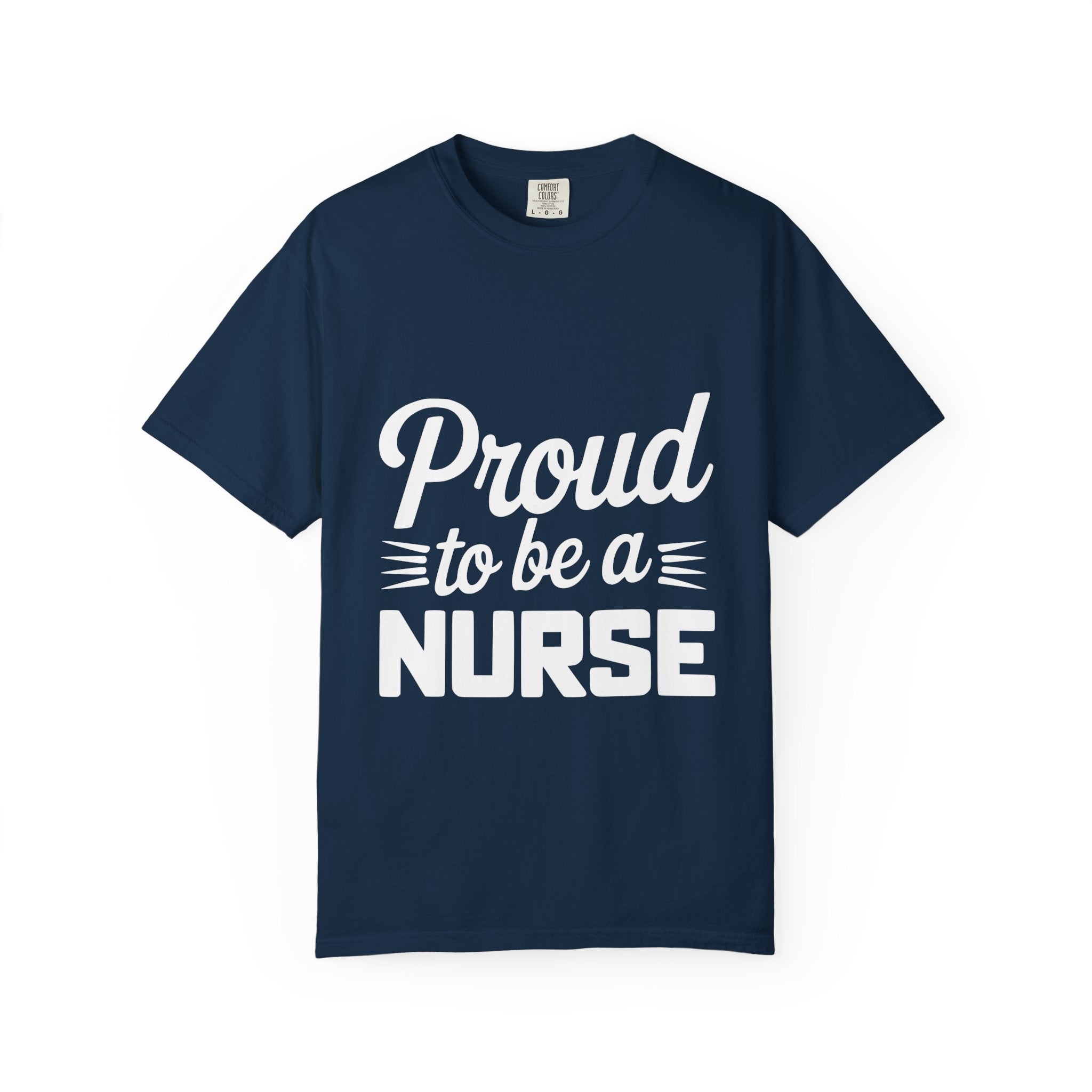 Proud to Be a Nurse T-Shirt – Nursing Pride Tee