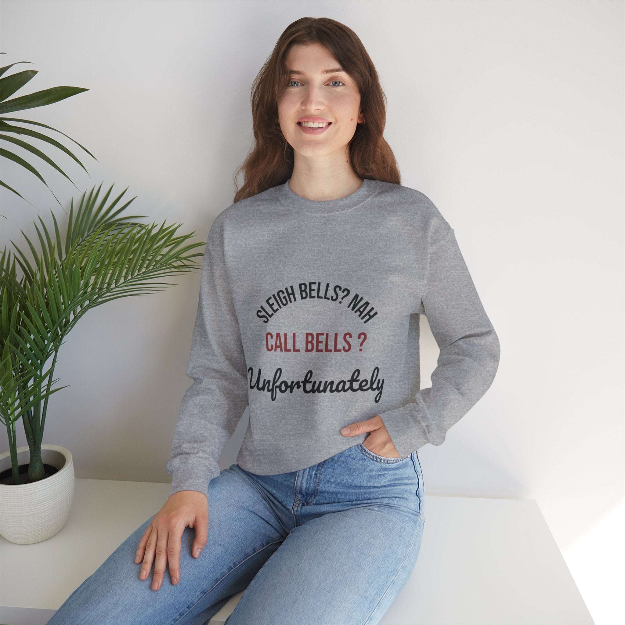 Sleigh Bells? Nah Call Bells? Unfortunately – Funny Nurse Holiday Sweatshirt