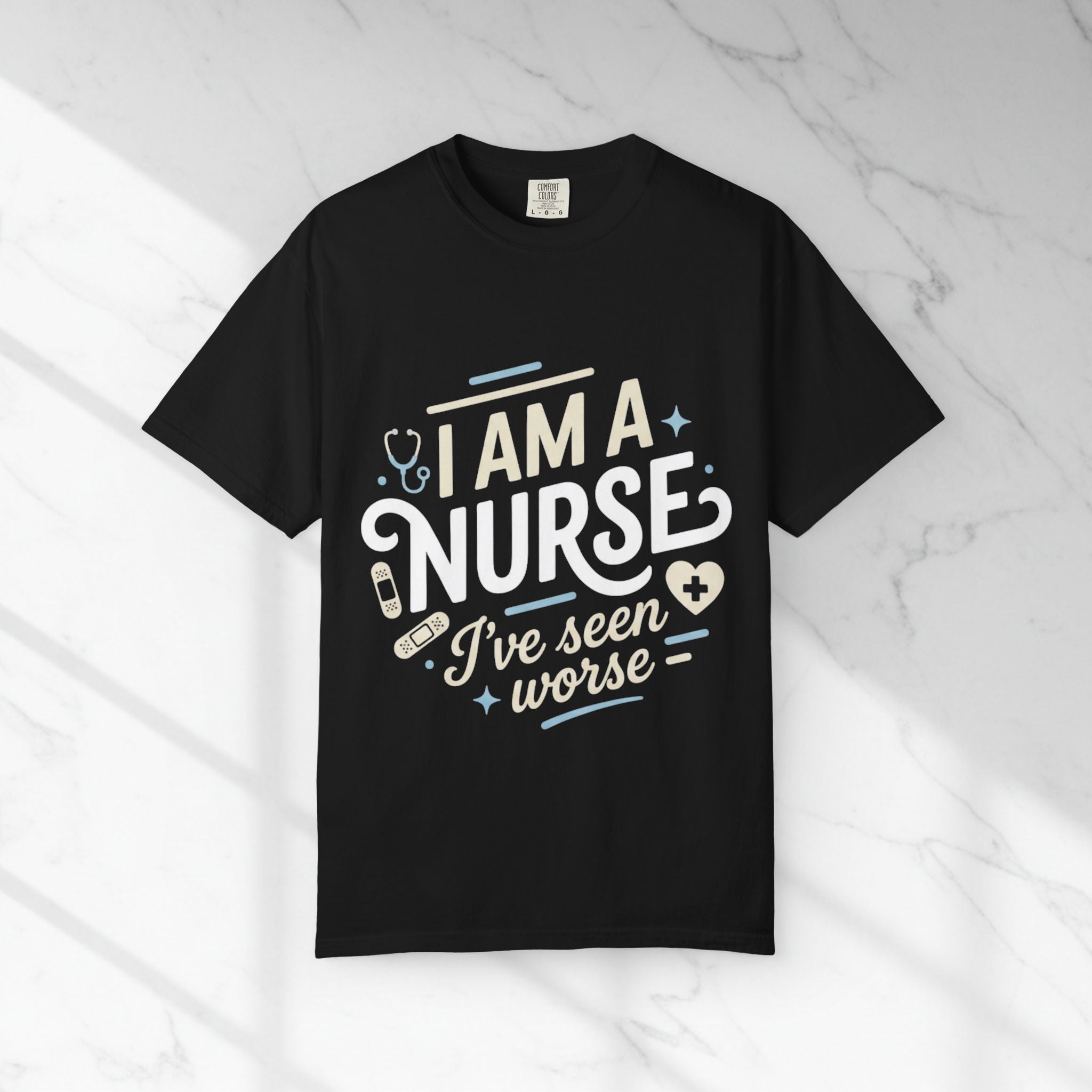 I Am a Nurse I've Seen Worse T-Shirt – Funny Medical Humor Tee